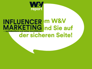 W&V Report „Influencermarketing–rechtskonform und sicher durchführen“